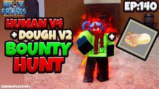 Human V4 + Dough V2 is SO BROKEN! (Blox Fruits Bounty Hunting)