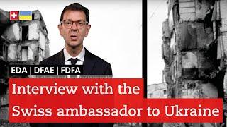 Interview du nouvel ambassadeur suisse en Ukraine