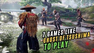 Top SEVEN Games like Ghost of Tsushima To Play & Explore OPen World