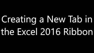 How to Add a Quick Access Tab to the Ribbon in Excel 2016