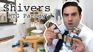 Shivers (Magic: The Gathering Parody)