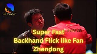 How to have powerful backhand flick like Fan Zhendong ?
