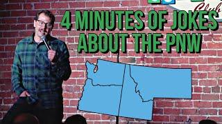 Four Minutes of Jokes on the Pacific Northwest