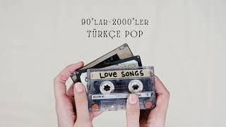 2000'ler Türkçe Pop Mix -90’lar ,2000’ler Türkçe