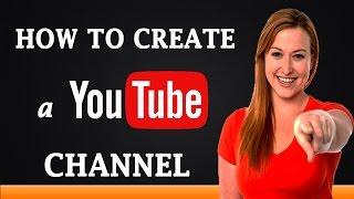 How to Create a YouTube Channel