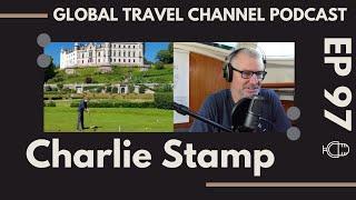 A Travellers Lifestyle With Charlie Stamp (Audio Only) -  Travel Podcast EP 97