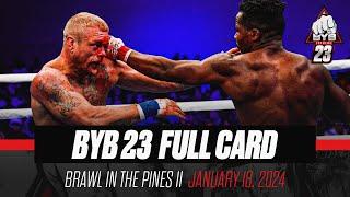 BYB 23 Brawl in the Pines II Full Show