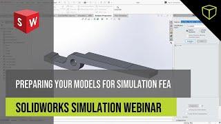 Preparing your Models for Simulation FEA