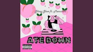 Ate down (feat. Memo600)