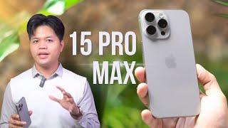 iPhone 15 Pro Max  Review: រឿងពិត!