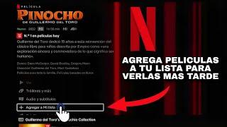 COMO + AGREGAR A MI LISTA PELICULAS DE NETFLIX PARA VERLAS MAS TARDE