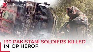 130 Pakistani soldiers killed in 'Op Herof', Baloch Liberation Army takes responsibility