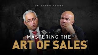 Mastering the Art of sales with Dr Anand Menon | Episode 52