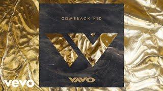 VAVO - Comeback Kid (Official Audio)