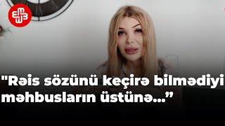 "Rəis sözünü keçirə bilmədiyi məhbusların üstünə biz transgenderləri soyundurub göndərirdi"