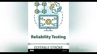 What is reliability testing and efficiency testing?