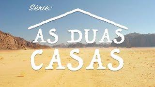 Série "AS DUAS CASAS" - 4ª Semelhança: A Prática - Pr. Heber Moreira