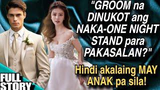 GROOM NA DINUKOT ANG NAKA-ONE NIGHT STAND PARA PAKASALAN? HINDI AKALAING MAY ANAK PA SILA