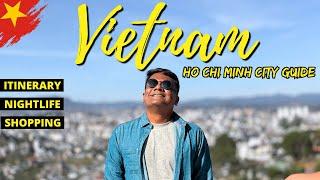 Vietnam Tour Plan 2025 | Ho Chi Minh City Guide, Saigon Nightlife, Shopping & Things to Do