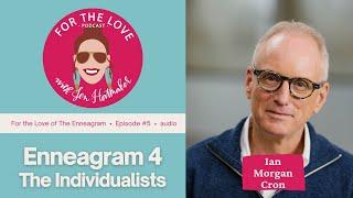 Enneagram 4 - The Individualists with Ian Morgan Cron