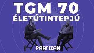 TGM70! Életútinterjú