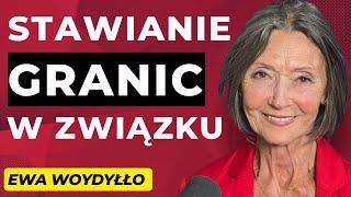 #42 "Stawianie GRANIC w związku. Jak być asertywnym?" - gość: Ewa Woydyłło