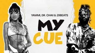 Yammi, Dr. Chaii & ZiiBeats - My Cue (Lyrics Video)