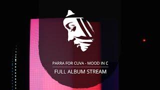 Full Album: Parra For Cuva - Mood In C (PMC159 - Project: Mooncircle, 2017)