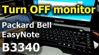 How to Turn ON/OFF the Monitor on Packard Bell EasyNote B3340 laptop