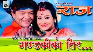 Raaj -Gandaki Ko Tir (Duet Version) -Udit Narayan Jha & Deepa Jha