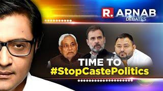 Arnab's Lead: Nitish Govt Releases Bihar Caste Survey, Can New India Be Defined By Caste Tag?
