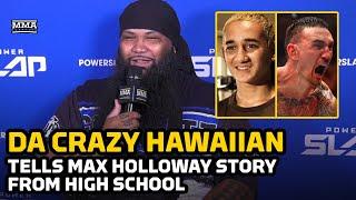 Da Crazy Hawaiian Tells Hilarious High School Story About Max Holloway - MMA Fighting