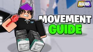 Best Movement Guide For Rivals!