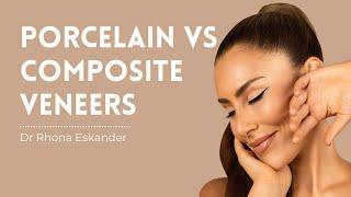 Composite or Porcelain Veneers - Which one is best??