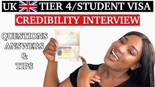 UK TIER 4 / STUDENT VISA CREDIBILITY INTERVIEW - QUESTIONS, ANSWERS & TIPS || UK STUDENT VISA