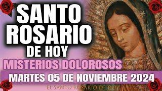 EL SANTO ROSARIO DE HOY MARTES 05 DE NOVIEMBRE 2024 MISTERIOS DOLOROSOS - EL SANTO ROSARIO DE HOY