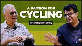 A Passion for Cycling | Episode 53 | Everything is Everything