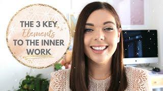 LAW OF ATTRACTION | THE 3 KEY ELEMENTS TO THE INNER WORK | Emma Mumford