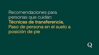 Técnicas de transferencias en una persona dependiente - Parte 4