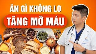 Ăn chất béo không lo tăng mỡ máu các chuyên gia tiết lộ | Dr Ngọc