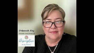Deborah Fay - Owner and Founder of Disruptive Publishing
