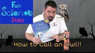 How to Call an Owl!