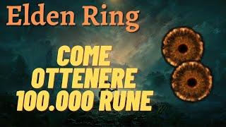 GUIDA ELDEN RING - Come ottenere 100k rune early