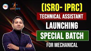 Special Batch For ISRO IPRC Technical Assistant Mechanical 2023 | Rahul Kothiyal Sir | Make it Easy