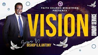 VISION | SUNDAY SERVICE| SERMON BY BISHOP G.A.ANTONY| FCM LIVE | 01/09/2024