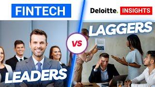 Fintech Leaders vs Laggers - Deloitte’s Insights