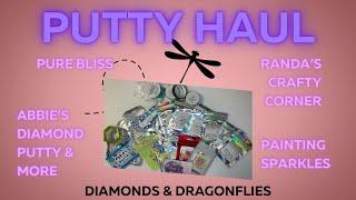 PUTTY HAUL!!!! Pure Bliss, Randa’s Crafty Corner, Painting Sparkles & Abbie’s Diamond Putty