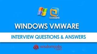 TOP 20 Windows Vmware Interview Questions and Answers 2019 | WisdomJobs