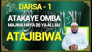 ATAKAE OMBA KWA HAYA MAJINA 8 YA ALLAH ATAJIBIWA HAPO HAPO:AL-BASARY