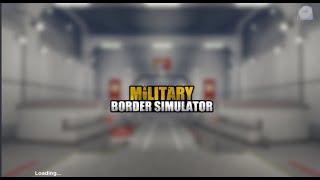 New Military Border Simulator!? Some new reveals!